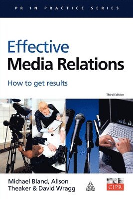Effective Media Relations: How to Get Results
