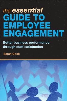 Sarah Cook - Essential Guide to Employee Engagement, Häftad