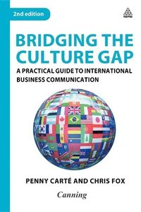 bokomslag Bridging the Culture Gap: A Practical Guide to International Business Communication