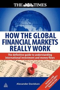 bokomslag How the Global Financial Markets Really Work