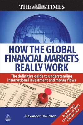 bokomslag How the Global Financial Markets Really Work