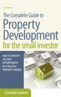 bokomslag The Complete Guide to Property Development for the Small Investor