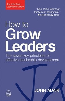 John Adair - How to Grow Leaders, Häftad
