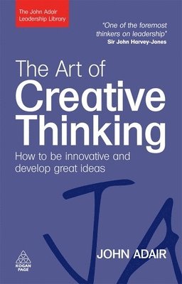 John Adair - Art of Creative Thinking, Häftad