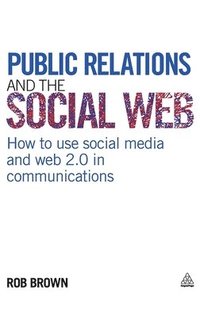 bokomslag Public Relations and the Social Web