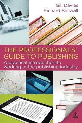 The Professionals' Guide to Publishing: A Practical Introduction to Working in the Publishing Industry