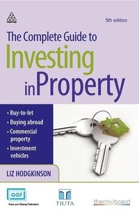 bokomslag The Complete Guide to Investing in Property