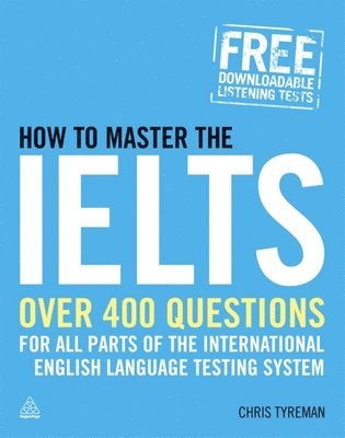 Chris John Tyreman - How to Master the IELTS, Häftad