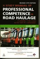 David Lowe, Annemieke Roobeek - Study Manual of Professional Competence in Road Haulage, Häftad