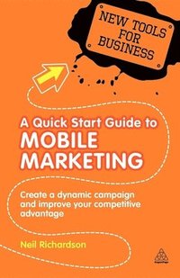 bokomslag A Quick Start Guide to Mobile Marketing