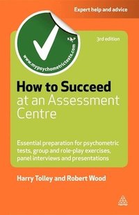 bokomslag How to Succeed at an Assessment Centre