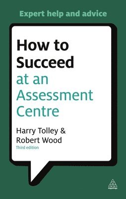 bokomslag How to Succeed at an Assessment Centre