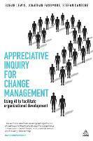 Sarah Lewis, Jonathan Passmore - Appreciative Inquiry for Change Management: Using AI to Facilitate Organizational Development, Häftad