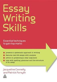 bokomslag Essay Writing Skills: Essential Techniques to Gain Top Grades