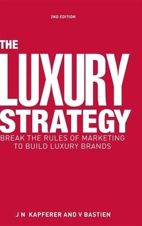 bokomslag The Luxury Strategy