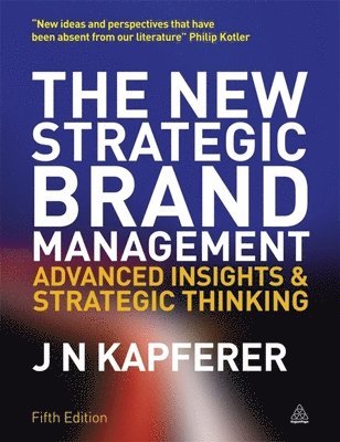 Jean-Noël Kapferer, Jon Finch - New Strategic Brand Management, Häftad