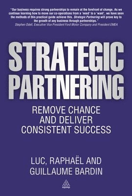Luc Bardin, Raphaël Bardin, Guillaume Bardin - Strategic Partnering, Inbunden