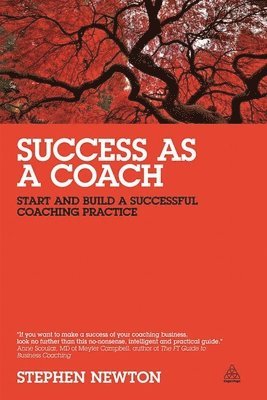 Success as a Coach: Start and Build a Successful Coaching Practice
