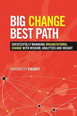 Warren Parry - Big Change, Best Path, Inbunden