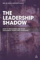 Erik de Haan, Anthony Kasozi - The Leadership Shadow: How to Recognise and Avoid Derailment, Hubris and Overdrive, Häftad