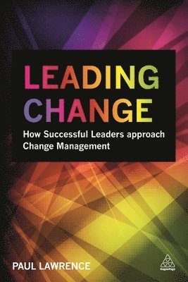 Paul Lawrence - Leading Change, Häftad