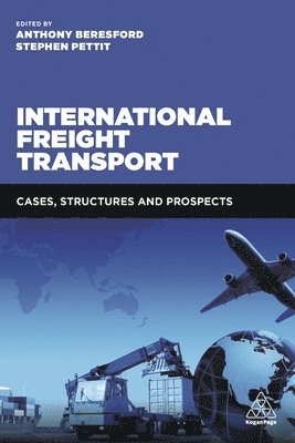 Anthony Beresford, Stephen Pettit, David Megginson - International Freight Transport, Häftad