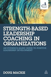 bokomslag Strength-Based Leadership Coaching in Organizations