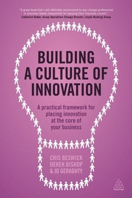Cris Beswick, Derek Bishop, Jo Geraghty - Building a Culture of Innovation, Häftad