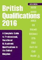 bokomslag British Qualifications 2016: A Complete Guide to Professional, Vocational and Academic Qualifications in the United Kingdom