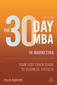 bokomslag The 30 Day MBA in Marketing