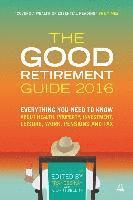bokomslag The Good Retirement Guide 2016
