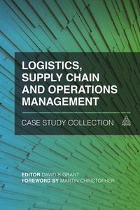 bokomslag Logistics, Supply Chain and Operations Management Case Study Collection