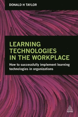 Donald H Taylor, Donald H. Taylor - Learning Technologies in the Workplace, Häftad