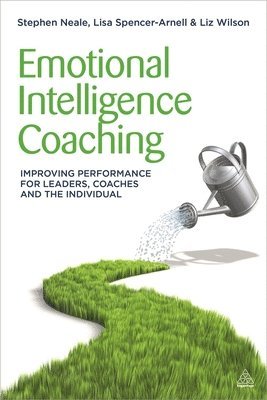 Stephen Neale, Lisa Spencer-Arnell, Liz Wilson - Emotional Intelligence Coaching, Inbunden