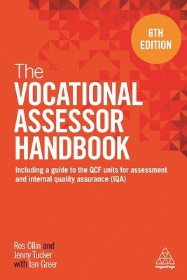 The Vocational Assessor Handbook: Including a Guide to the Qcf Units for Assessment and Internal Quality Assurance (Iqa)