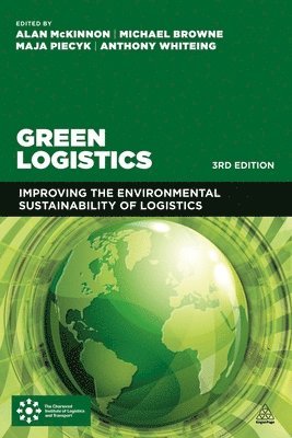 Alan McKinnon, Michael Browne, Anthony Whiteing, Maja Piecyk - Green Logistics, Inbunden