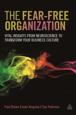 Paul Brown, Joan Kingsley, Sue Paterson - Fear-free Organization, Inbunden