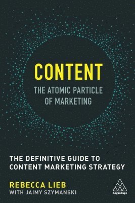 bokomslag Content - The Atomic Particle of Marketing