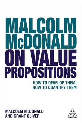 Malcolm McDonald, Grant Oliver - Malcolm McDonald on Value Propositions, Häftad