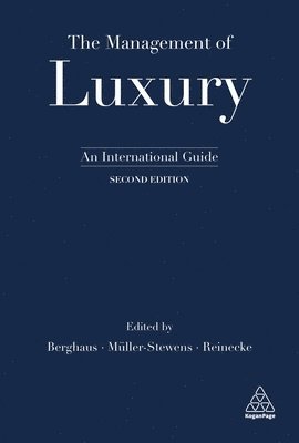 Benjamin Berghaus, Günter Müller-Stewens, Sven Reinecke - Management of Luxury, Häftad