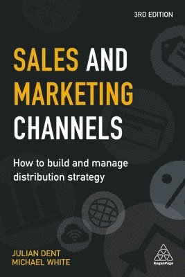 Julian Dent, Michael White - Sales and Marketing Channels, Häftad