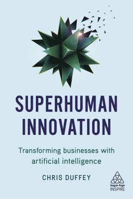 Chris Duffey - Superhuman Innovation, Häftad