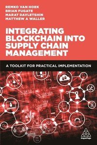 bokomslag Integrating Blockchain into Supply Chain Management