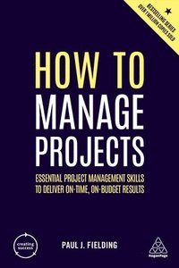 bokomslag How to Manage Projects