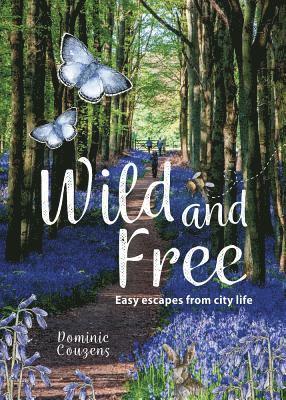 Dominic Couzens - Wild and Free, Häftad