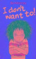 bokomslag I Don't Want to!
