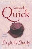 Amanda Quick, . Amanda Quick - Slightly Shady, Häftad
