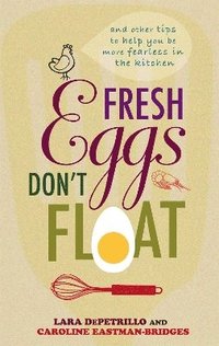 bokomslag Fresh Eggs Don't Float