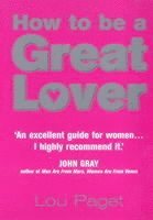 bokomslag How To Be A Great Lover