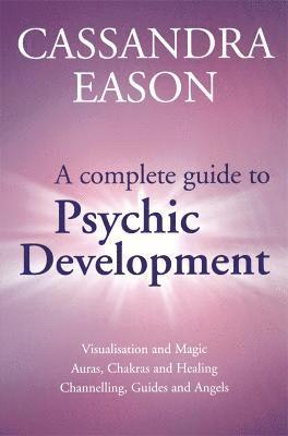 A Complete Guide To Psychic Development 1